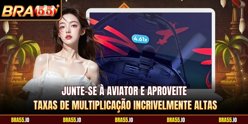 Junte-se à Aviator e aproveite taxas de multiplicação incrivelmente altas