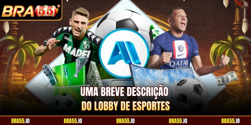 Uma breve descrição do lobby de esportes