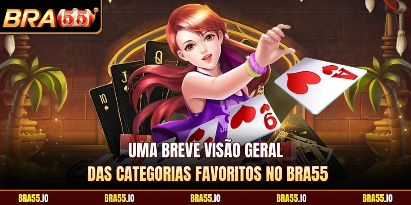 Uma breve visão geral das categorias favoritos no BRA55